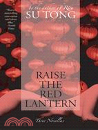 Raise the Red Lantern ─ Three Novellas