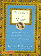 Praying With Mary ─ A Treasury for All Occasions