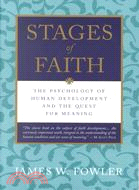 Stages of Faith ─ The Psychology of Human Development and the Quest for Meaning