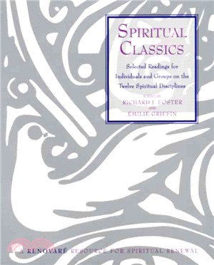 Spiritual Classics ─ Selected Readings for Individuals and Groups on the Twelve Spiritual Disciplines
