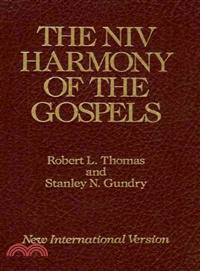 The Niv Harmony of the Gospels ─ With Explanations and Essays : Using the Text of the New International Version