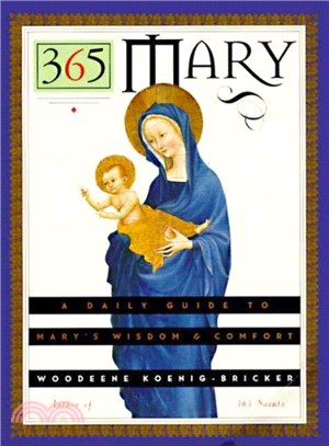 365 Mary ─ A Daily Guide to Mary's Wisdom and Comfort