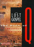 The Lost Gospel ─ The Book of Q & Christian Origins