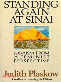 Standing Again at Sinai ─ Judaism from a Feminist Perspective