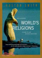 The Illustrated World's Religions ─ A Guide to Our Wisdom Traditions