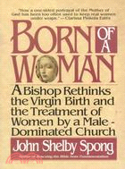 Born of a Woman ─ A Bishop Rethinks the Birth of Jesus