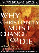 Why Christianity Must Change or Die ─ A Bishop Speaks to Believers in Exile