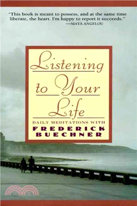 Listening to Your Life ─ Daily Meditations With Frederick Buechner