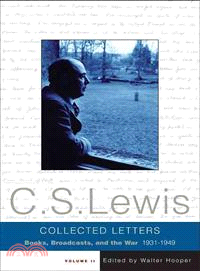 The Collected Letters of C.S. Lewis ─ Books, Broadcasts and the War, 1931-1949