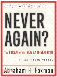 Never Again? ― The Threat of The New Anti-Semitism