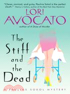 The Stiff And The Dead: A Pauline Sokol Mystery