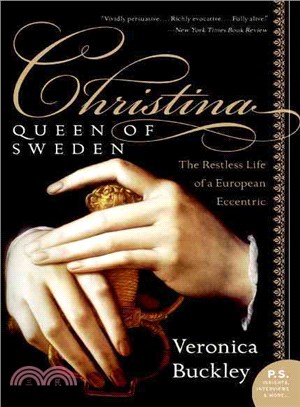 Christina, Queen Of Sweden ─ The Restless Life Of A European Eccentric