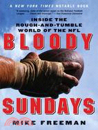 Bloody Sundays: Inside the Rough-and-Tumble World of the NFL