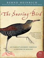 The Snoring Bird ─ My Family's Journey Through a Century of Biology