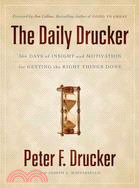 The Daily Drucker ─ 366 Days Of Insight And Motivation For Getting The Right Things Done