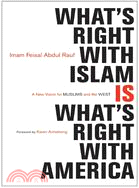 What's Right With Islam ─ A New Vision for Muslims and the West