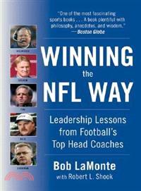 Winning The NFL Way ─ Leadership Lessons From Football's Top Head Coaches