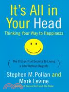 It's All in Your Head: (Thinking Your Way to Happiness)
