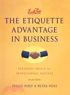 Emily Post's The Etiquette Advantage In Business: Personal Skills For Professional Success