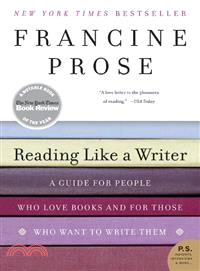 Reading Like a Writer ─ A Guide for People Who Love Books and for Those Who Want to Write Them