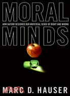 Moral Minds ─ How Nature Designed Our Universal Sense of Right and Wrong