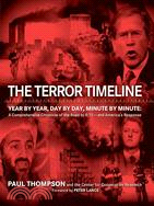 The Terror Timeline ─ Year By Year, Day By Day, Minute By Minute: A Comprehensive Chronicle Of The Road To 9/11-- And America's Response