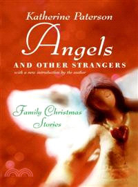 Angels And Other Strangers—Family Christmas Stories