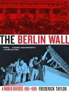 The Berlin Wall ─ A World Divided, 1961-1989