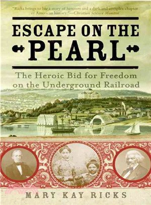 Escape on the Pearl ─ The Heroic Bid for Freedom on the Underground Railroad