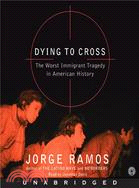 Dying To Cross: The Worst Immigrant Tragedy in American History