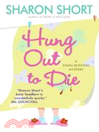 Hung Out to Die: A Stain-busting Mystery
