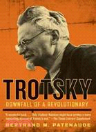 Trotsky ─ Downfall of a Revolutionary