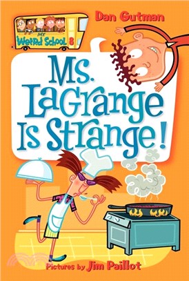 #8: Ms. LaGrange Is Strange! (My Weird School)