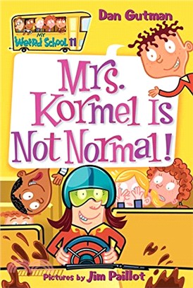 Mrs. Kormel is not normal! /