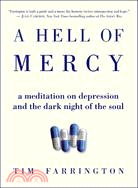 A Hell of Mercy ─ A Meditation on Depression and the Dark Night of the Soul