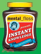 Mental_Floss Presents Instant Knowledge