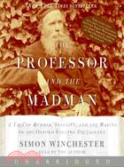 The Professor And The Madman ─ A Tale Of Murder, Insanity, And The Making Of The Oxford English Dictionary
