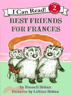 BEST FRIENDS FOR FRANCES/