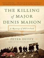 The Killing of Major Denis Mahon ─ A Mystery of Old Ireland