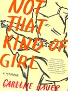 Not That Kind of Girl: A Memoir