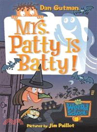 #13: Mrs. Patty Is Batty! (My Weird School)