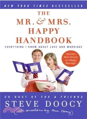 The Mr. & Mrs. Happy Handbook ― Everything I Know About Love and Marriage