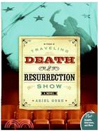 The Traveling Death And Resurrection Show