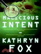 Malicious Intent ─ A Novel