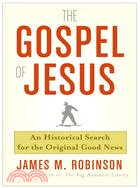 The Gospel of Jesus: A Historical Search for the Original Good News