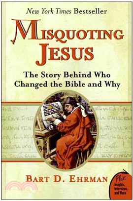 Misquoting Jesus ─ The Story Behind Who Changed the Bible And Why