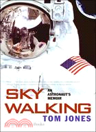 Sky Walking ─ An Astronaut's Memoir