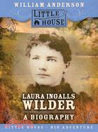 Laura Ingalls Wilder ─ A Biography