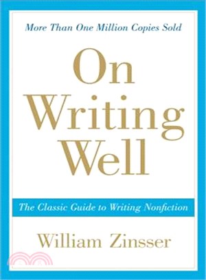 On writing well :the classic guide to writing nonfiction /