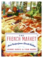 The French Market ─ More Recipes from a French Kitchen